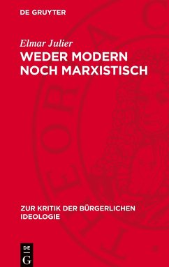 Weder modern noch marxistisch - Julier, Elmar