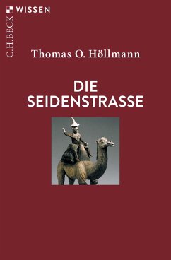 Die Seidenstraße - Höllmann, Thomas O.