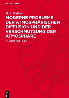 Moderne Probleme der atmosphärischen Diffusion und der Verschmutzung der Atmosphäre - Berljand, M. E.