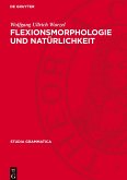 Flexionsmorphologie und Natürlichkeit