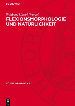 Flexionsmorphologie und Natürlichkeit - Wurzel, Wolfgang Ullrich