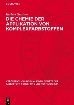 Die Chemie der Applikation von Komplexfarbstoffen - Gerstner, Herbert