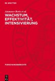 Wachstum, Effektivität, Intensivierung