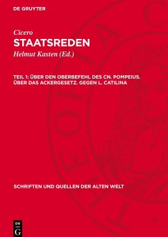 Staatsreden, Teil 1, Über den Oberbefehl des Cn. Pompeius. Über das Ackergesetz. Gegen L. Catilina - Cicero