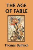The Age of Fable (Yesterday's Classics)