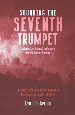 Sounding the Seventh Trumpet - Pickering, Lyn