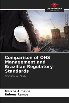 Comparison of OHS Management and Brazilian Regulatory Standards - Almeida, Marcos;Ramos, Rubens