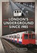 London's Underground Since 1985 - Bild 1
