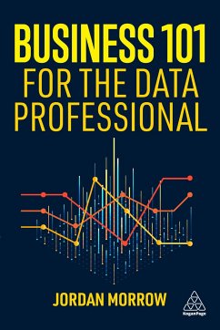 Business 101 for the Data Professional - Morrow, Jordan