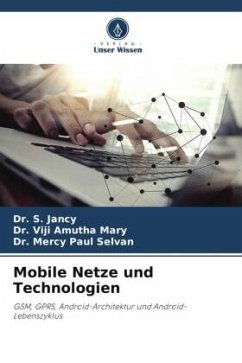 Mobile Netze und Technologien - Jancy, Dr. S.;Mary, Dr. Viji Amutha;Selvan, Dr. Mercy Paul