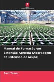 Manual de Formação em Extensão Agrícola (Abordagem de Extensão de Grupo)