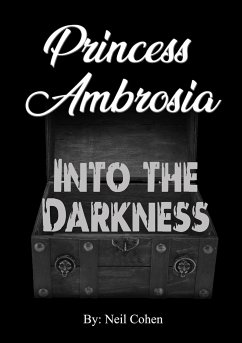 Princess Ambrosia Into the Darkness - Cohen, Neil