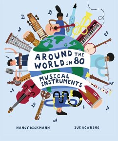 Around the World in 80 Musical Instruments - Dickmann, Nancy