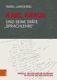 Karl Kraus und seine späte "Sprachlehre"