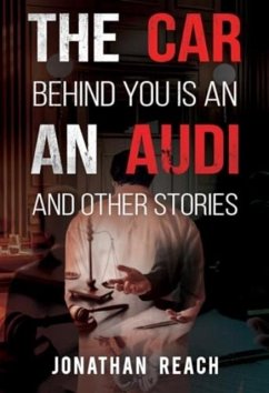 Cover The Car Behind You is an Audi and Other Stories