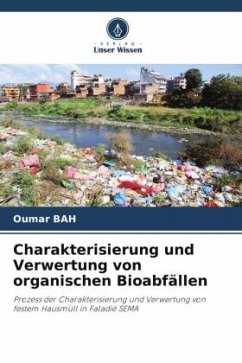 Charakterisierung und Verwertung von organischen Bioabfällen - Bah, Oumar