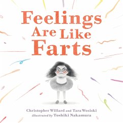 Feelings Are Like Farts - Willard, Christopher; Wosiski, Tara