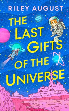 The Last Gifts of the Universe - August, Riley