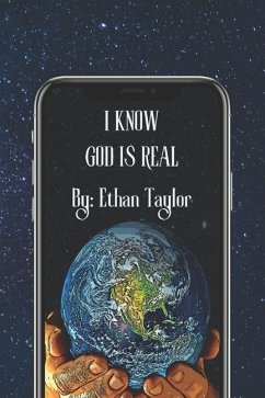 I Know God Is Real - Taylor, Ethan Trory