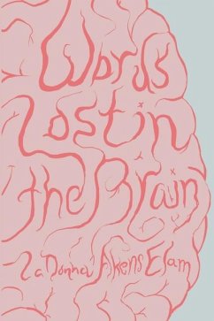Words Lost in the Brain - Akens-Elam, Ladonna