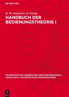 Handbuch der Bedienungstheorie I - Gnedenko, B. W.;König, D.