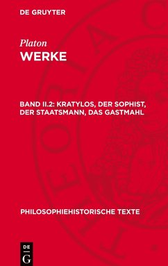 Werke, Band II.2, Kratylos, Der Sophist, Der Staatsmann, Das Gastmahl - Platon