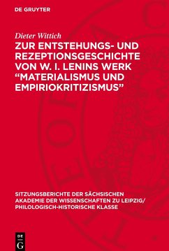 Zur Entstehungs- und Rezeptionsgeschichte von W. I. Lenins Werk ¿Materialismus und Empiriokritizismus¿ - Wittich, Dieter