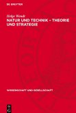 Natur und Technik ¿ Theorie und Strategie