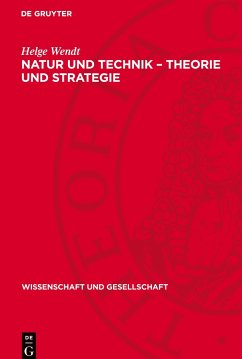 Natur und Technik ¿ Theorie und Strategie - Wendt, Helge