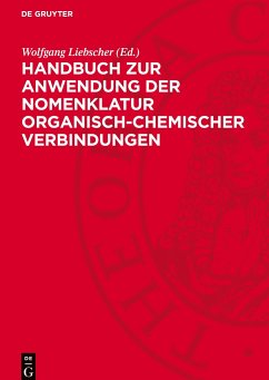 Handbuch zur Anwendung der Nomenklatur organisch-chemischer Verbindungen