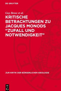 Kritische Betrachtungen zu Jacques Monods ¿Zufall und Notwendigkeit¿ - Besse et al., Guy