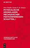 Physikalische Grundlagen mechanischer Festkörpereigenschaften, I