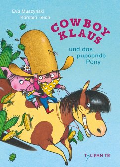 Cowboy Klaus und das pupsende Pony - Muszynski, Eva