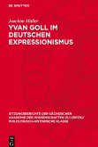 Yvan Goll im Deutschen Expressionismus