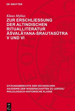 Zur Erschließung der altindischen Ritualliteratur ¿¿val¿yana-¿rautas¿tra V und VI - Mylius, Klaus