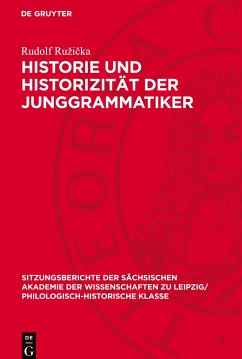 Historie und Historizität der Junggrammatiker - Ruzicka, Rudolf