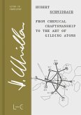 From Chemical Craftsmanship to the Art of Gilding Atoms From Chemical Craftsmanship to the Art of Gilding Atoms