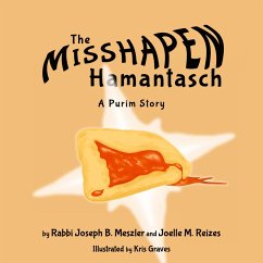 The Misshapen Hamantasch - Meszler, Joseph B.; Reizes, Joelle M.