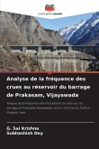 Analyse de la fréquence des crues au réservoir du barrage de Prakasam, Vijayawada