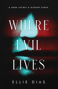Where Evil Lives - Dias, Ellie