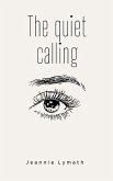 The quiet calling