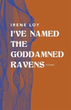 I've Named the Goddamned Ravens - Loy, Irene