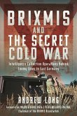 The Story of BRIXMIS and the Secret Cold War