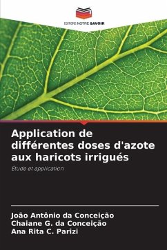 Application de différentes doses d'azote aux haricots irrigués - da Conceição, João Antônio;da Conceição, Chaiane G.;C. Parizi, Ana Rita