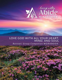 Love God with All Your Heart, Soul, Mind & Strength - Retreat / Companion Workbook - Case, Richard T