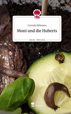 Moni und die Huberts. Life is a Story - story.one - Rißmann, Cornelia