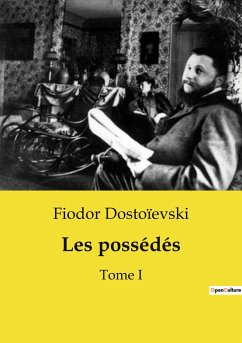 Les possédés - Dostoïevski, Fiodor