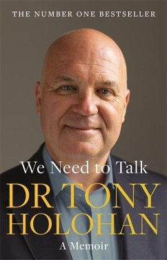 We Need to Talk: The Number 1 Bestseller - Holohan, Dr Tony