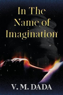 In the Name of Imagination - Dada, V. M.