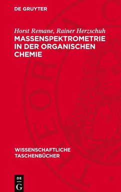 Massenspektrometrie in der organischen Chemie - Remane, Horst;Herzschuh, Rainer